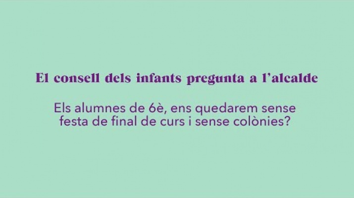 La Meritxell pregunta: els alumnes de 6è, ens quedarem sense festa de final de curs i colònies?