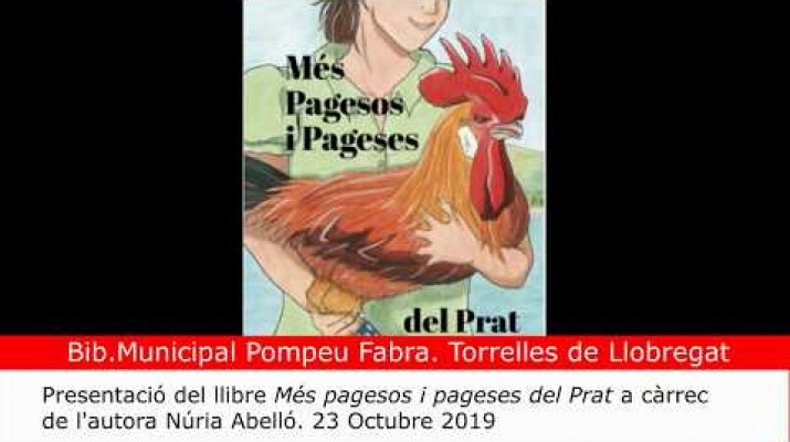 Presentació del llibre: "Més pagesos i pageses del Prat". A càrrec de Núria Abelló.